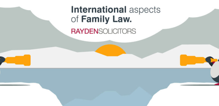 International aspects of family law at Rayden Solicitors